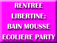 Samedi 12 septembre 2026 Rentrée libertine bain mousse